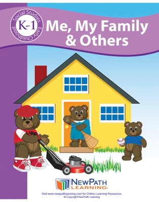 NewPath Learning Me, My Family & Others Student Activity Guide - GR K - 1 3 NewPath Learning Me, My Family & Others Student Activity Guide - GR K - 1